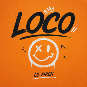 Loco by Lil pipen