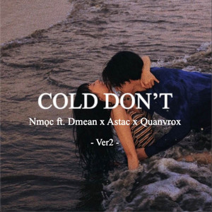 Cold Don't Ver 2 - Lofi by Quanvrox, Astac, Dmean, Nmọc