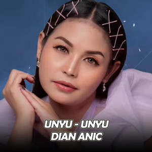Dian Anic - Unyu Unyu (Live Version)