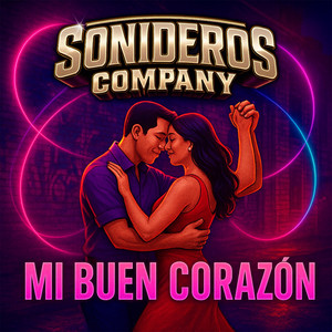 SONIDEROS COMPANY - Mi Buen Corazón