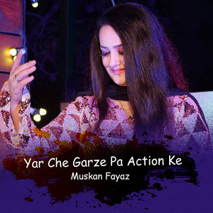 Muskan Fayaz - Yar Che Garze Pa Action Ke