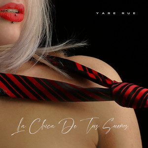 La Chica De Tus Sueños by Yare Rue