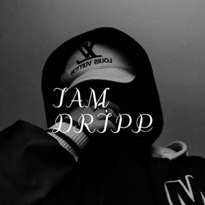 Iam Dripp by Herreraprod
