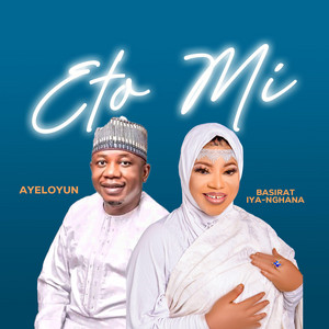 Basirat Iya-nghana - Eto Mi (feat. Ayeloyun)