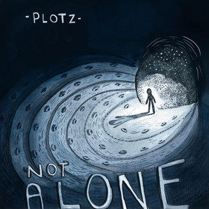Not Alone by Plotz