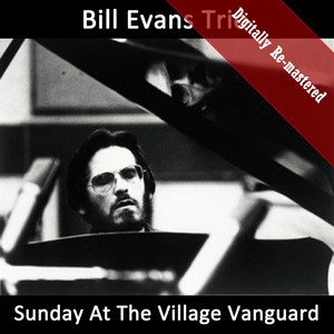 Sunday At The Village Vanguard (Digitally Re-mastered