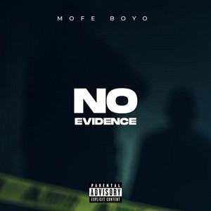 No Evidence by Mofe Boyo