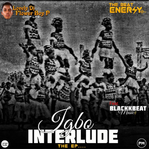 Blackk Beat Music - Igbo interlude 2.0 (feat. Lovely DJ Flower Boy P)