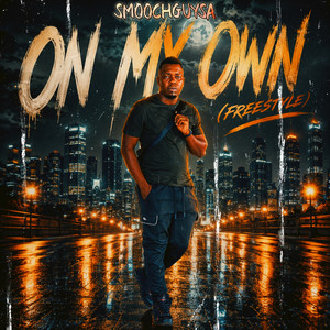 On My Own (Freestyl) by SmoochGuysa