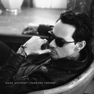 Parecen Viernes - Single by Marc Anthony | Spotify