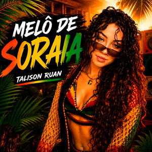 Melô de Soraia by Talison Ruan