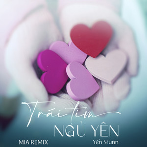Trái Tim Ngủ Yên (MIA Remix)