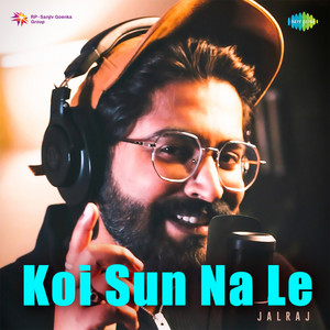 JalRaj - Koi Sun Na Le