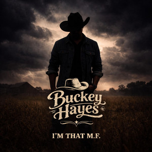 Im That Motherfucker by Buckey Hayes
