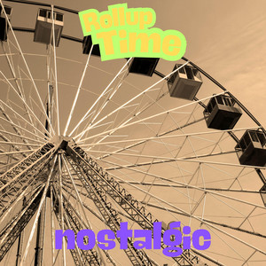 Nostalgic Day by Rollup Time