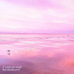 if words were enough by MIA SCARLATTI