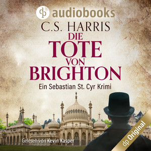 Die Tote von Brighton [Sebastian St. Cyr-Reihe, Band 2 (Ungekürzt)]
