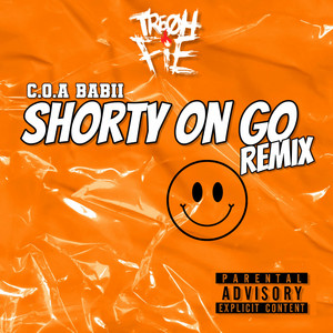 Shorty On Go - ReMix by C.O.A BaBii, Tre Oh Fie