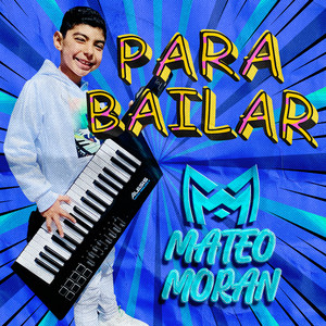 Mateo Moran - Para bailar