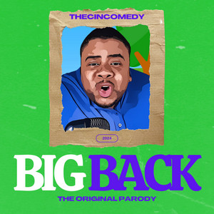thecincomedy - Big Back (The Original Parody)