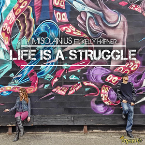 Misolanius - Life Is a Struggle (feat. Kelly Hafner)