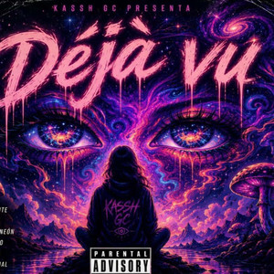 Déjá vu by KASSH GC