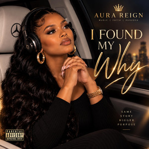 I Found My Why by Aura Reign