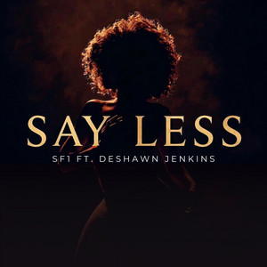 SF1 - Say Less (feat. DeShawn Jenkins)