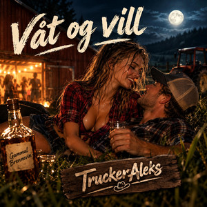 Våt og Vill by TruckerAleks