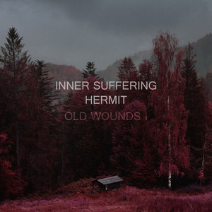 Old Wounds I: Hermit (2022 version of Hermit)