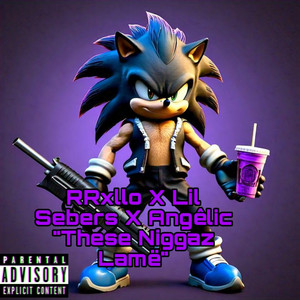 These Niggaz Lamë