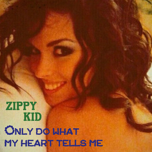 Only Do What My Heart Tells Me