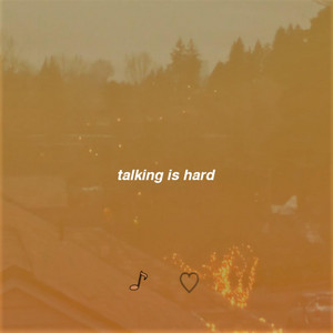 talking is hard by eunhae
