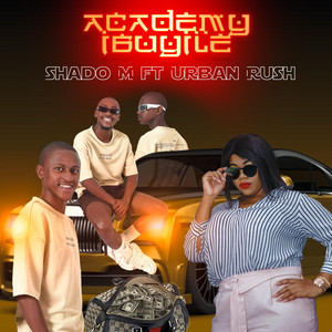Academy ibuyile by Shado M, Urban Rush