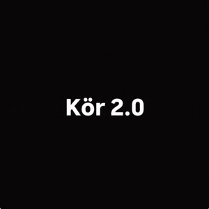 Kör 2.0