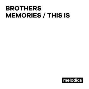 Memories (Extended Version) by Brothers
