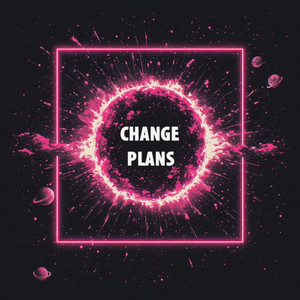 Change Plans by Royal Manny