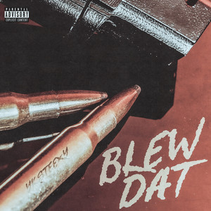 Blew Dat by Yksteexy