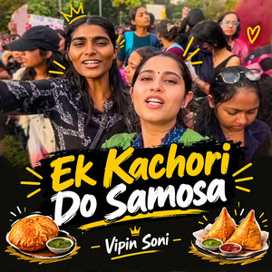 Ek Kachori Do Samosa by Vipin Soni