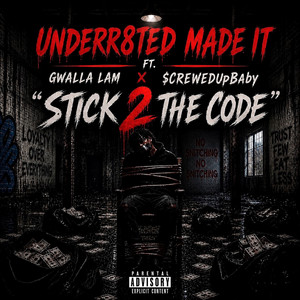 Stick 2 The Code by UnderR8ted Made It