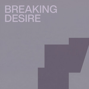 Breaking Desire by Greta Lowen