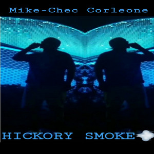 HICKORY SMOKE by Mike-Chec Corleone