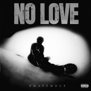 No Love by PhattMouf