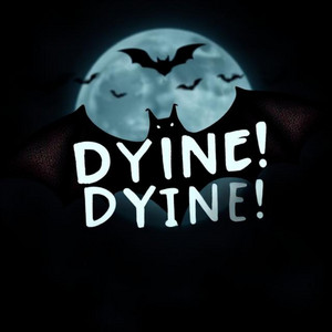 Dyine! - Main Beat