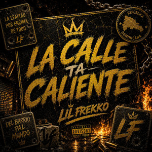 La calle ta caliente by Lil Frekko