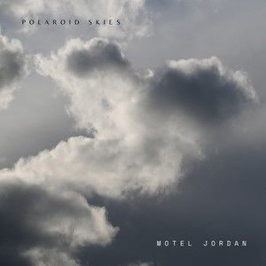 Polaroid Skies by Motel Jordan