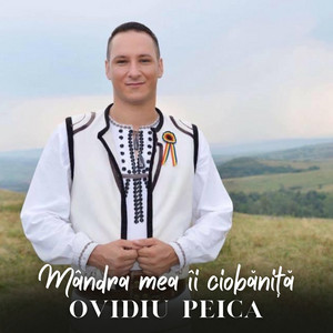 Ovidiu Peica - Mândra Mea Îi Ciobăniță
