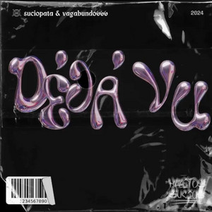 Déjá Vu by suciopata, vagabundo666