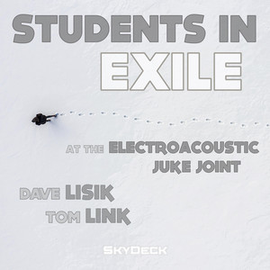 Students in Exile (at the Electroacoustic Juke Joint) [Live]