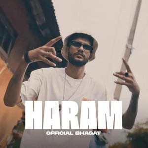HARAM by Official Bhagat